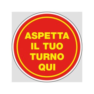 ETIC.ADES. D.20CM. ASPETTA IL TUO TURNO QUI